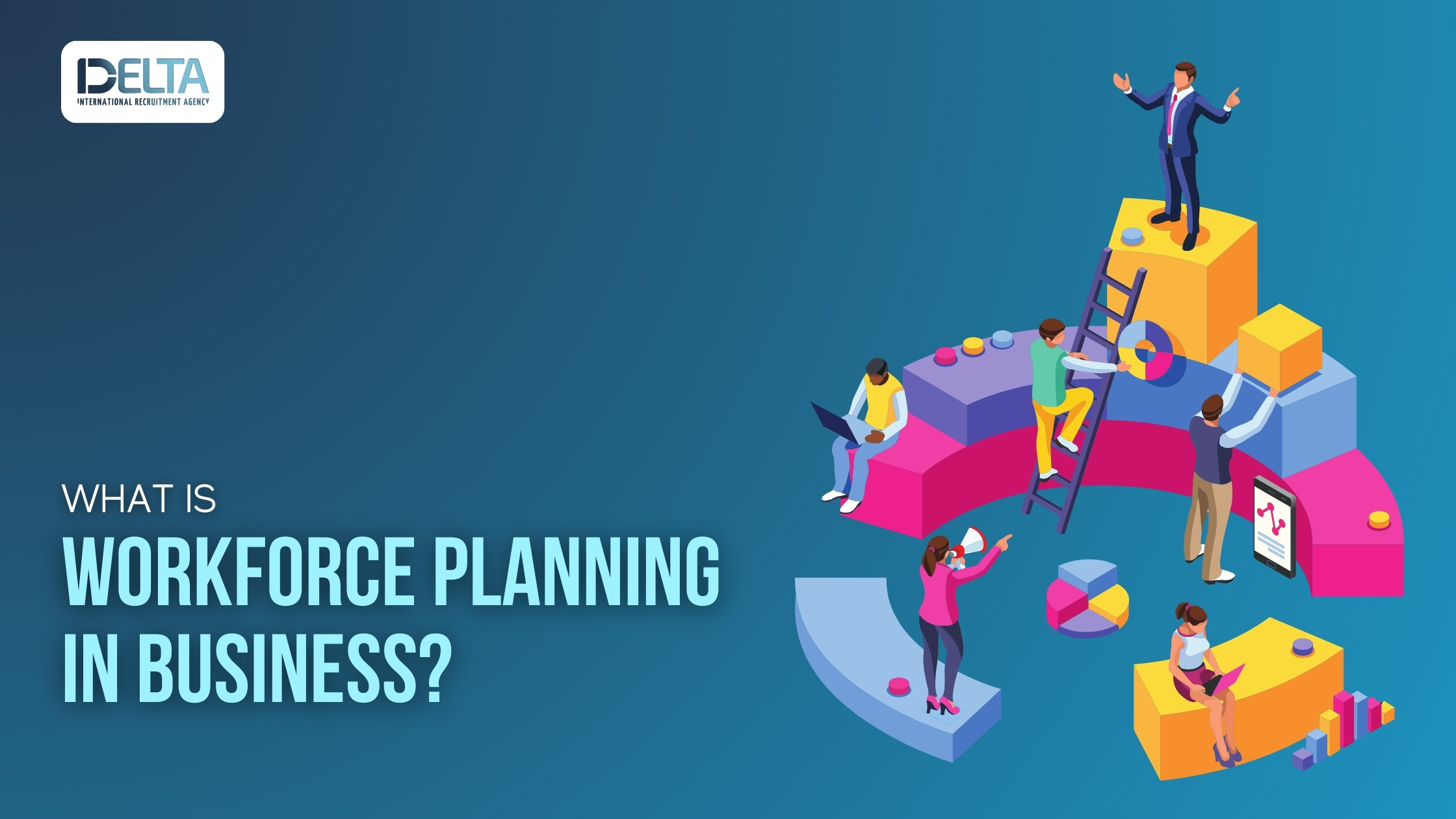What is Workforce Planning in Business?
